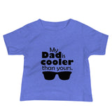 My Dad is Cooler Baby Jersey Short Sleeve Tee