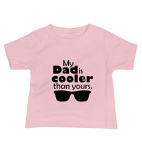 My Dad is Cooler Baby Jersey Short Sleeve Tee