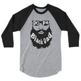 Dope Black Dad (Bald) 3/4 sleeve raglan shirt