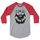 Dope Black Dad (Bald) 3/4 sleeve raglan shirt