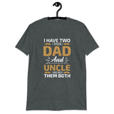 2 Titles Dad/Uncle Short-Sleeve Unisex T-Shirt