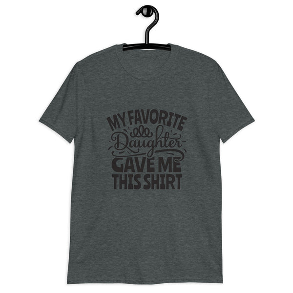 My Favorite Daughter Short-Sleeve Unisex T-Shirt