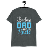 Bad Ass Dad and Uncle Short-Sleeve Unisex T-Shirt