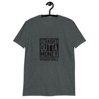 Straight Outta Money Short-Sleeve Unisex T-Shirt