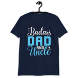 Bad Ass Dad and Uncle Short-Sleeve Unisex T-Shirt
