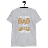 2 Titles Dad/Uncle Short-Sleeve Unisex T-Shirt