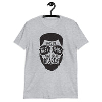 Best Dads Have Beards Short-Sleeve Unisex T-Shirt
