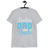 Bad Ass Dad and Uncle Short-Sleeve Unisex T-Shirt