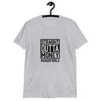 Straight Outta Money Short-Sleeve Unisex T-Shirt