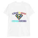 What is Your Super Power Short-Sleeve Unisex T-Shirt