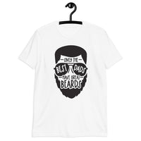Best Dads Have Beards Short-Sleeve Unisex T-Shirt