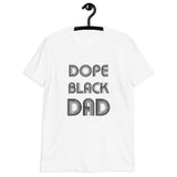 Dope Black Dad Short-Sleeve Unisex T-Shirt