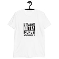 Straight Outta Money Short-Sleeve Unisex T-Shirt