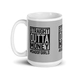 Straight Outta Money glossy mug